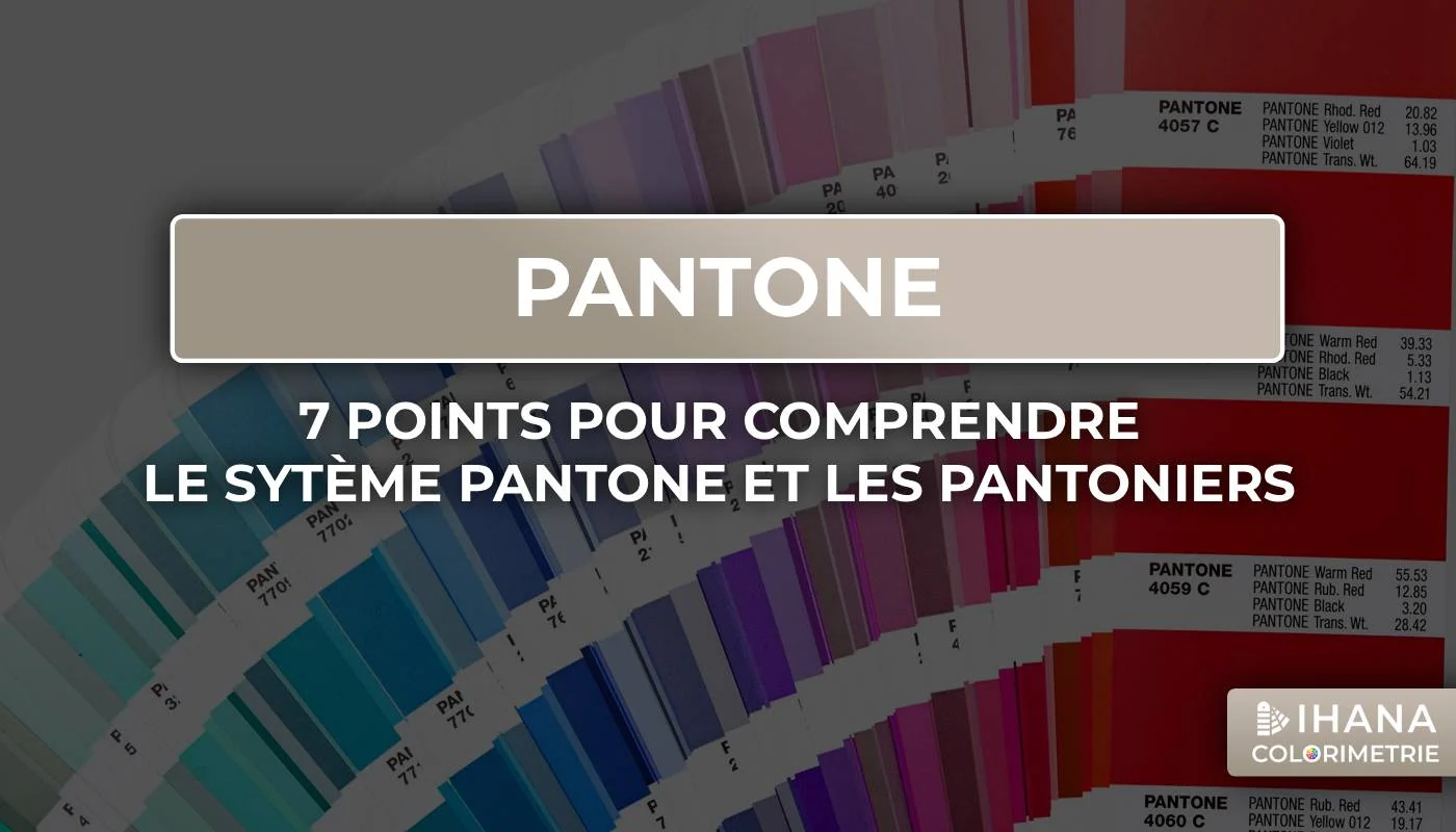 pantone comprendre les pantoniers colorimétrie
