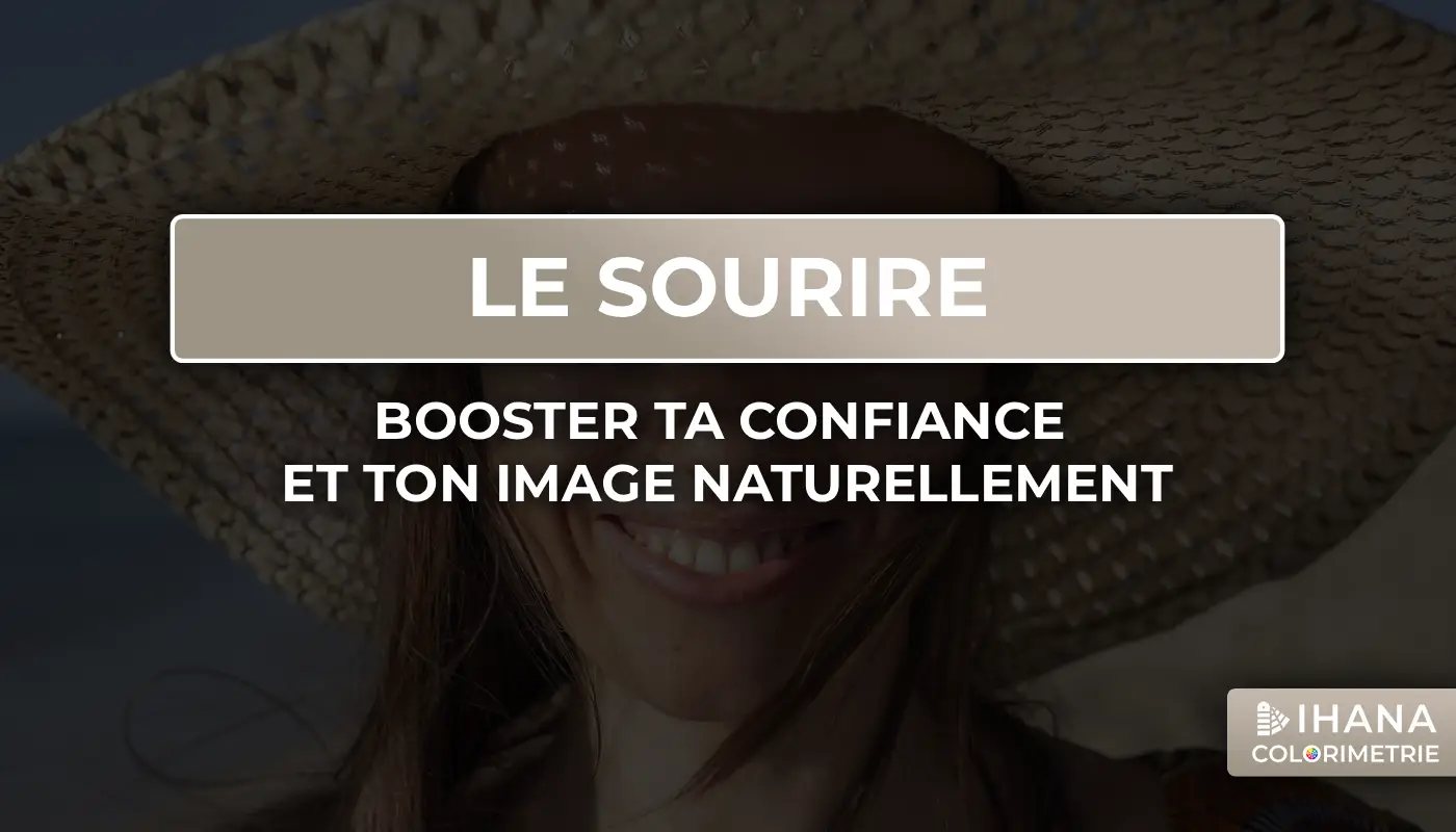 Le sourire : l’atout secret pour booster ta confiance en soi et ton image